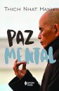 Paz Mental: Tornar-Se Completamente Presente