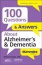 100 Questions & Answers About Alzheimer's & Dementia For Dummies