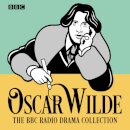 The Oscar Wilde BBC Radio Drama Collection