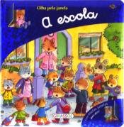 Olha Pela Janela - A Escola