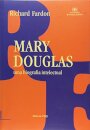 Mary Douglas: Uma Biografia Intelectual