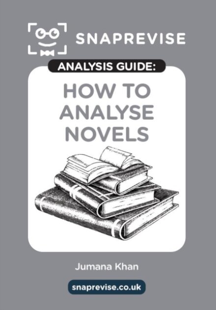 The SnapRevise Analysis Guides: How To Analyse Novels