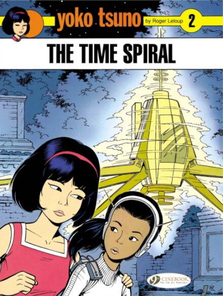 Yoko Tsuno Vol. 2: the Time Spiral