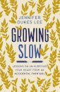Growing Slow