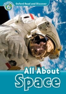 Oxford Read and Discover 6: All About Space