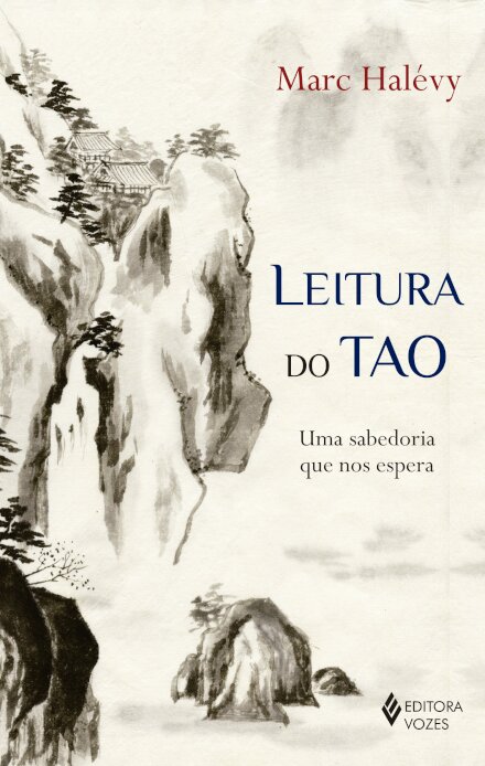 Leitura Do Tao: Uma Sabedoria Que Nos Espera