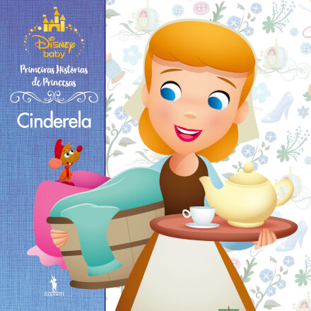 Primeiras Histórias Princesas: Cinderela
