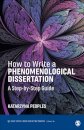 How to Write a Phenomenological Dissertation