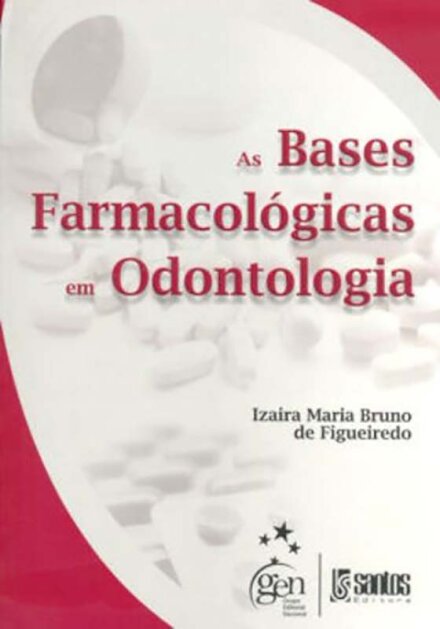 As Bases Farmacológicas Em Odontologia