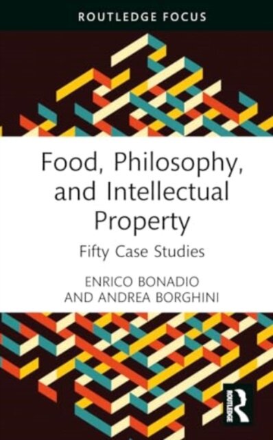 Food, Philosophy, and Intellectual Property
