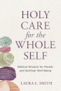 Holy Care for the Whole Self