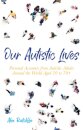 Our Autistic Lives