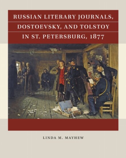 Russian Literary Journals, Dostoevsky, and Tolstoy in St. Petersburg, 1877