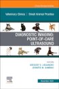 Diagnostic Imaging: Point-of-care Ultrasound, An Issue of Veterinary Clinics of North America: Small Animal Practice