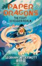 Paper Dragons: The Fight For The Hidden Realm