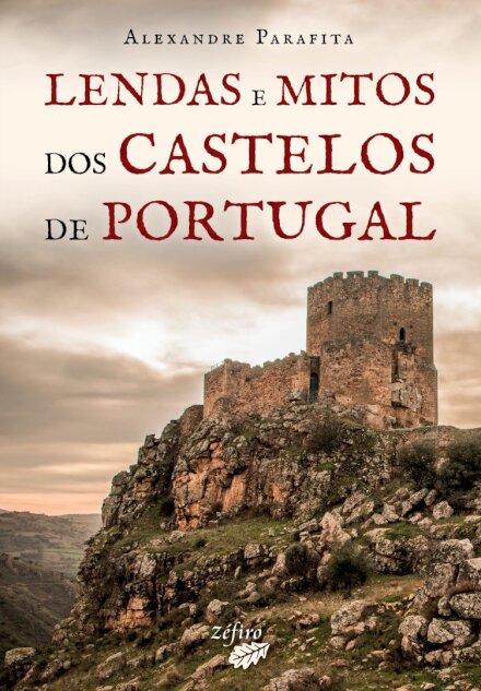 Lendas e Mitos dos Castelos de Portugal
