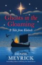 Ghosts in the Gloaming