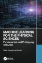 Machine Learning for the Physical Sciences