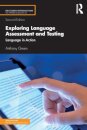 Exploring Language Assessment and Testing