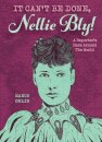 It Can't Be Done, Nellie Bly!
