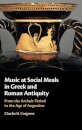 Music at Social Meals in Greek and Roman Antiquity