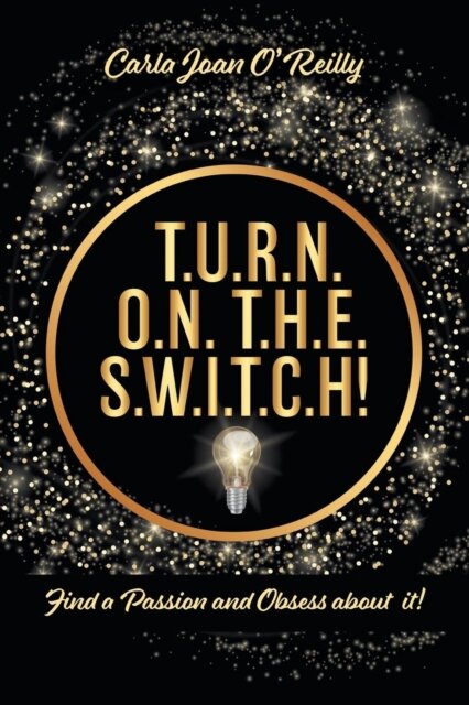 T.U.R.N. O.N. T.H.E. S.W.I.T.C.H!