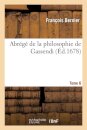 Abrege de la Philosophie de Gassendi. Tome 6