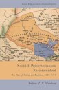 Scottish Presbyterianism Re-established