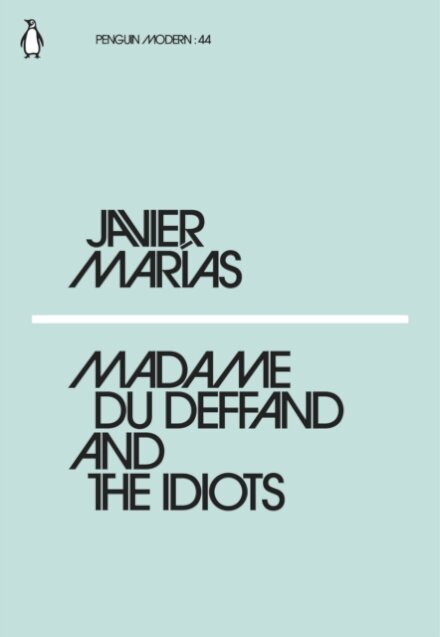 Madame Duffand And The Idiots