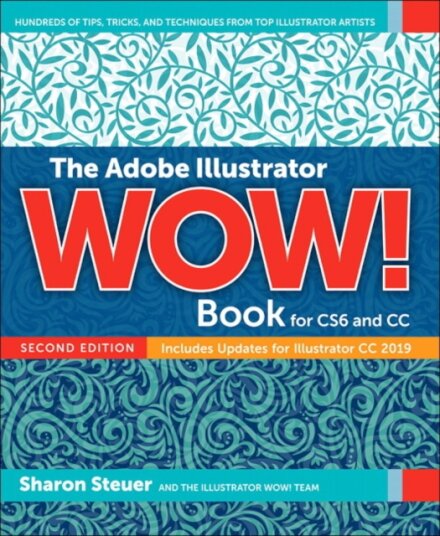 Adobe Illustrator WOW! Book for CS6 and CC, The