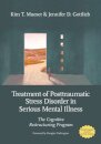 Treatment of Posttraumatic Stress Disorder in Serious Mental Illness