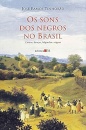 Os Sons Dos Negros No Brasil