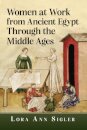 Women at Work from Ancient Egypt Through the Middle Ages
