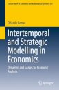 Intertemporal and Strategic Modelling in Economics