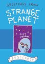 Greetings From The Strange Planet