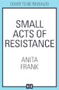 Small Acts of Resistance