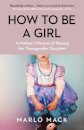 How to be a Girl