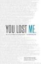 You Lost Me – Why Young Christians Are Leaving Church . . . and Rethinking Faith