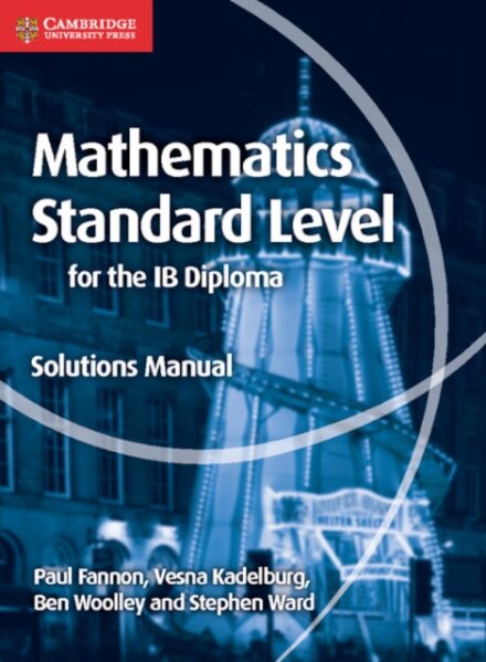 Mathematics for the IB Diploma: Mathematics Standard Level Solutions Manual