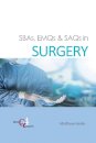 SBAs, EMQs & SAQs in SURGERY