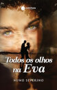 Todos os Olhos na Eva