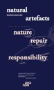 Natural Artefacts: Nature, Repair, Responsibility
