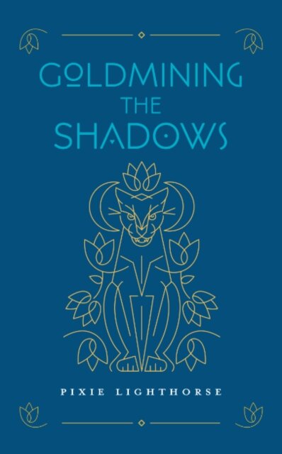 Goldmining the Shadows