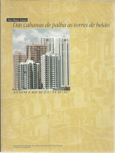 Das Cabanas de Palha ás Torres de Betão