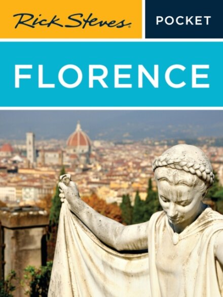 Rick Steves Pocket Florence (Sixth Edition)