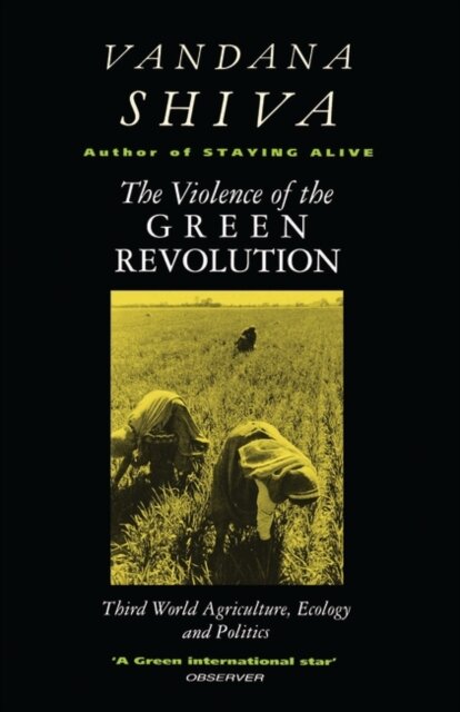 The Violence of the Green Revolution