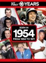 My First 18 Years - Born in 1954