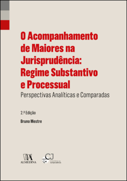 O Acompanhamento De Maiores Na Jurisprudência: Regime Substantivo E Processual
