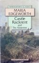 Castie Rackrent and the Absentee