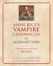 Anne Rice'S Vampire Chronicles: An Alphabettery